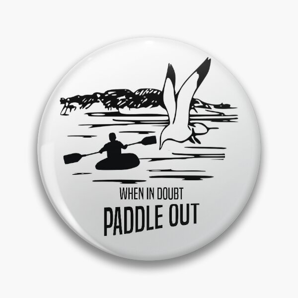 Item preview, When in doubt, paddle out designed and sold by JodyzDesigns.