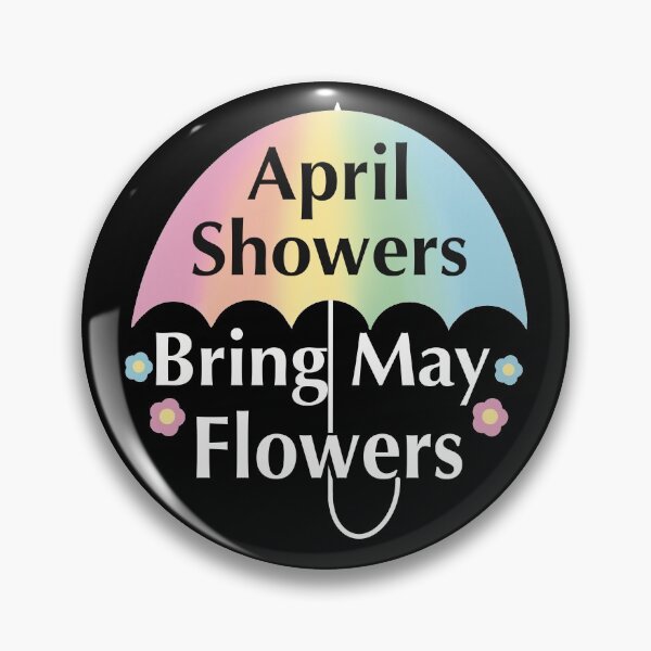 Item preview, April Showers bring May Flowers designed and sold by ToriaScarlett.