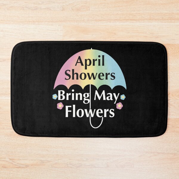 Item preview, April Showers bring May Flowers designed and sold by ToriaScarlett.