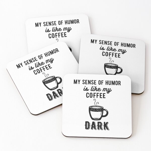 Item preview, My sense of humor is like my coffee - dark designed and sold by Gerhanj.