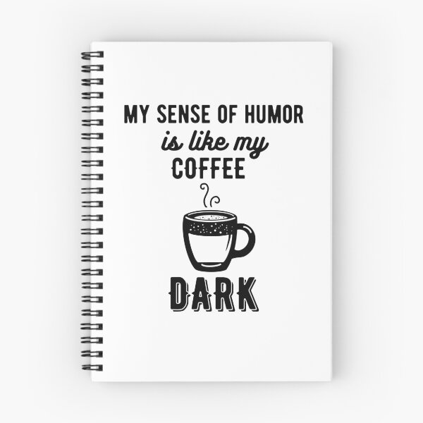 Item preview, My sense of humor is like my coffee - dark designed and sold by Gerhanj.