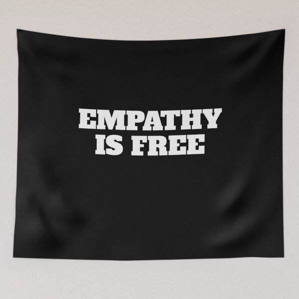 Item preview, Empathy Is Free Quotes designed and sold by Salvadax.