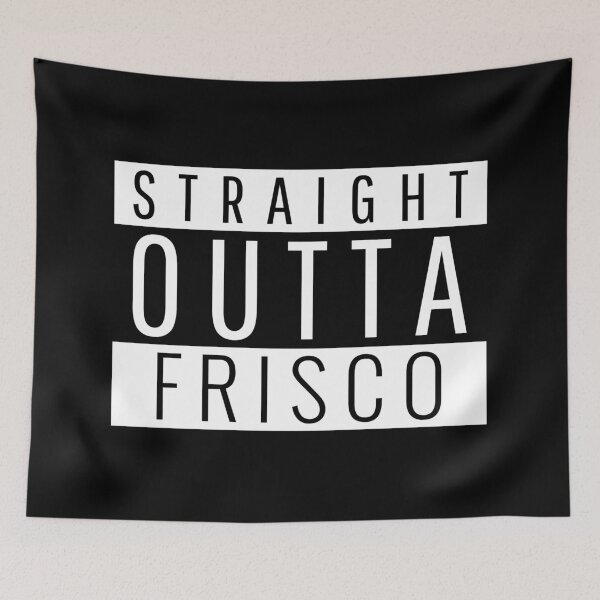 Item preview, Straight Outta Frisco  designed and sold by Teelogic.
