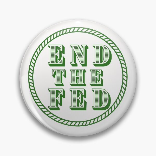 Item preview, END THE FED designed and sold by Adonalyn.