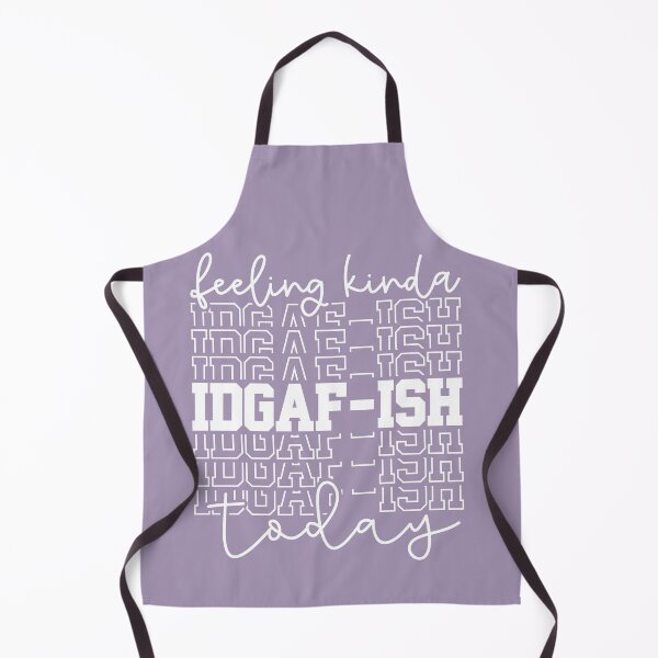 Item preview, Feeling Kinda IDGAF-ISH today designed and sold by Dollfacedesign.