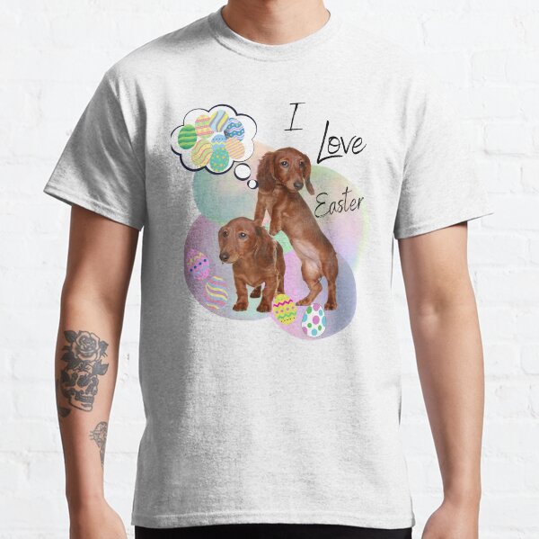 I Love Easter Dachshunds & Easter Eggs Classic T-Shirt
