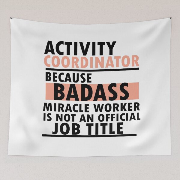 Item preview, activity coordinator , because badass miracle worker is not an official job title designed and sold by 0umStore.