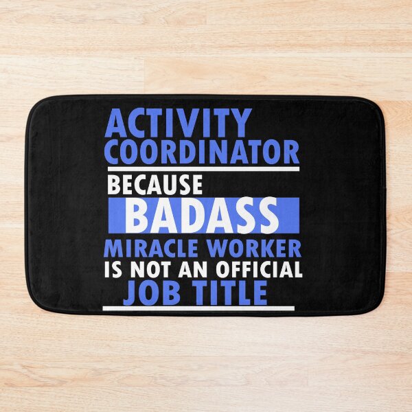 Item preview, activity coordinator , because badass miracle worker is not an official job title designed and sold by 0umStore.