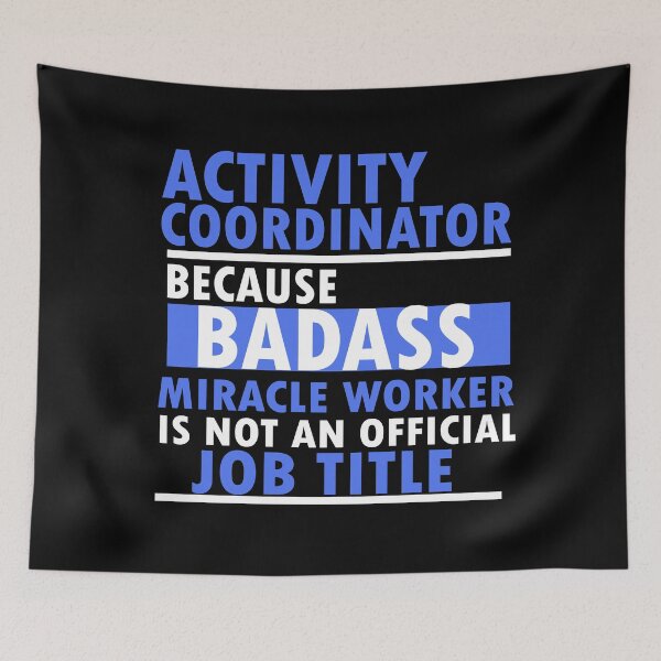 Item preview, activity coordinator , because badass miracle worker is not an official job title designed and sold by 0umStore.