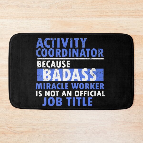 Item preview, activity coordinator , because badass miracle worker is not an official job title designed and sold by 0umStore.
