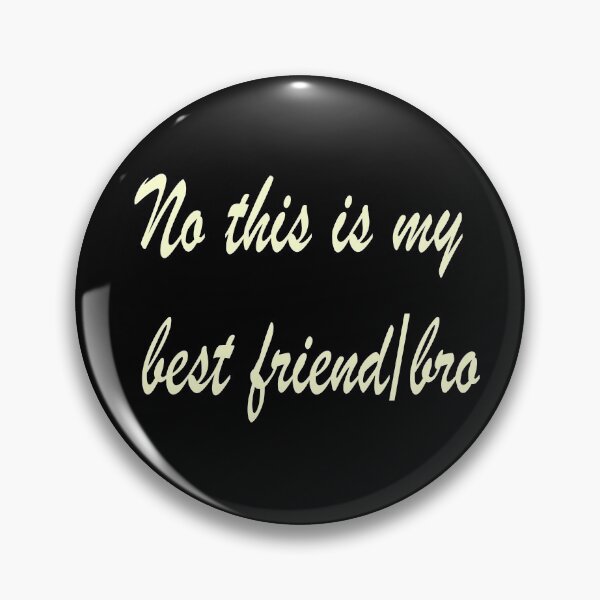 Artikelvorschau, No this is my best friend/bro entworfen und verkauft von Maystro-design.