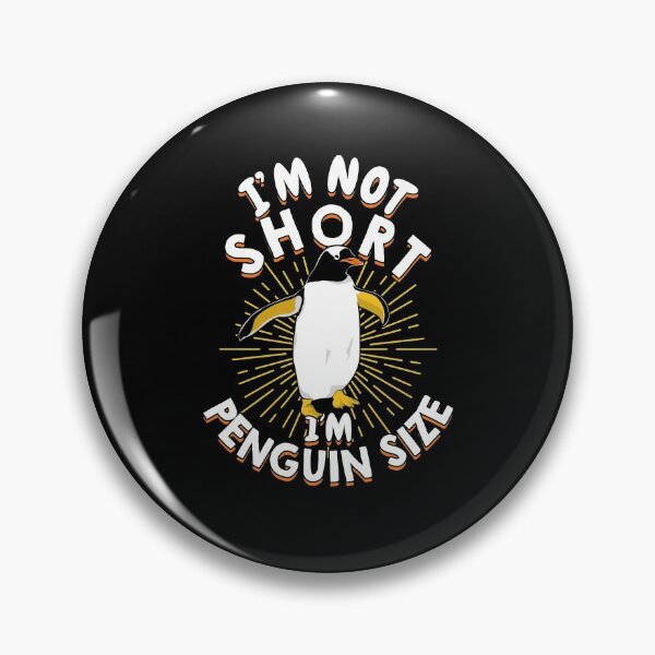 Item preview, I'm Not Short I'm Penguin Size designed and sold by Marcid95.