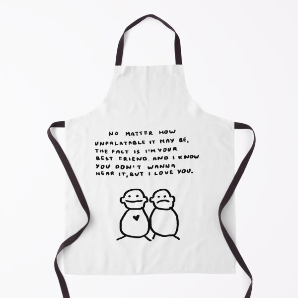 Item preview, No Matter How Unpalatable It May Be, The Fact Is I'm Your Best Friend. And I Know You Don't Wanna Hear It, But I Love You. designed and sold by 4naans.