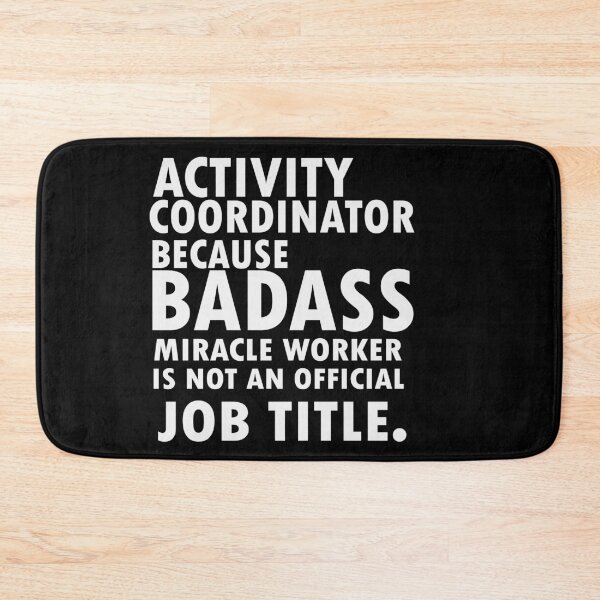 Item preview, activity coordinator , because badass miracle worker is not an official job title designed and sold by 0umStore.