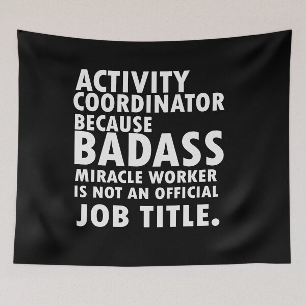 Item preview, activity coordinator , because badass miracle worker is not an official job title designed and sold by 0umStore.