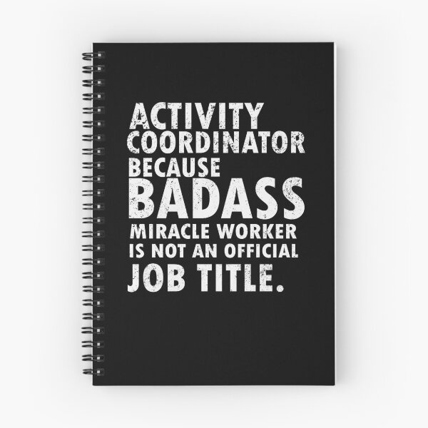 Item preview, activity coordinator , because badass miracle worker is not an official job title designed and sold by 0umStore.