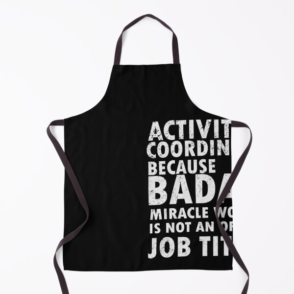 Item preview, activity coordinator , because badass miracle worker is not an official job title designed and sold by 0umStore.