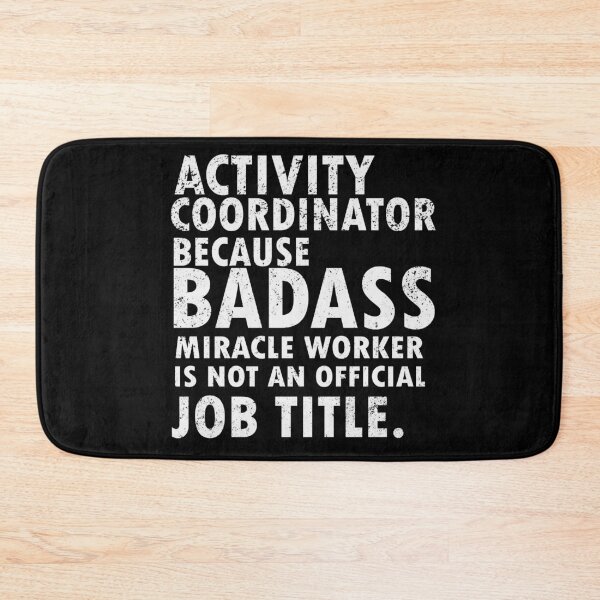 Item preview, activity coordinator , because badass miracle worker is not an official job title designed and sold by 0umStore.