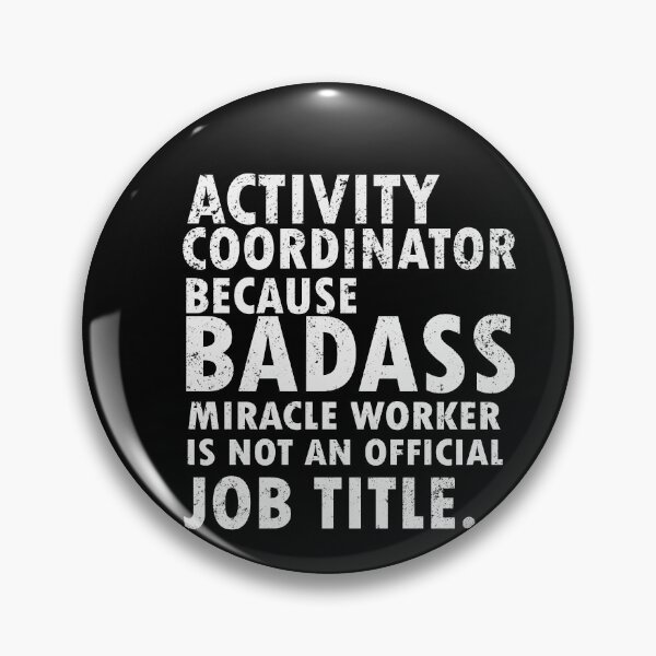 Item preview, activity coordinator , because badass miracle worker is not an official job title designed and sold by 0umStore.