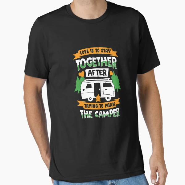 Camping Love Is Not Getting Divorced After Trying To Park The Camper T Shirt