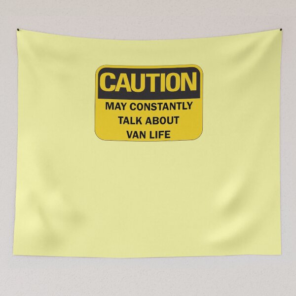 Item preview, Caution: may constantly talk about van life funny van lifer nomad saying with black typography (yellow and black warning mode) designed and sold by Deegital18.