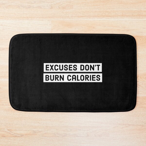 Item preview, Excuses Don't Burn Calories designed and sold by HaHaProductions.