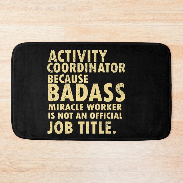 Item preview, activity coordinator , because badass miracle worker is not an official job title designed and sold by 0umStore.