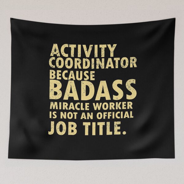 Item preview, activity coordinator , because badass miracle worker is not an official job title designed and sold by 0umStore.