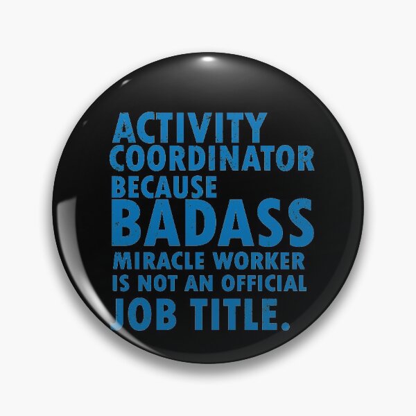 Item preview, activity coordinator , because badass miracle worker is not an official job title designed and sold by 0umStore.