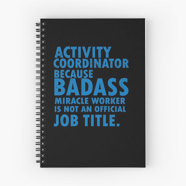 Item preview, activity coordinator , because badass miracle worker is not an official job title designed and sold by 0umStore.