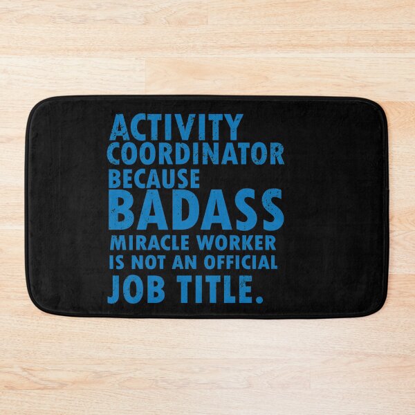Item preview, activity coordinator , because badass miracle worker is not an official job title designed and sold by 0umStore.