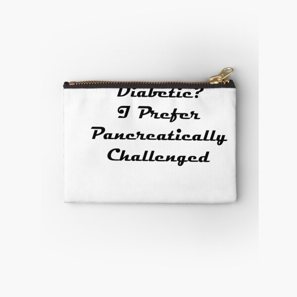 Item preview, Diabetic? I Prefer Pancreatically Challenged designed and sold by BILAL SHU12.