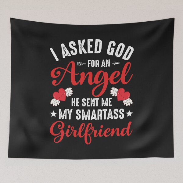 Item preview, I asked God for an angel, he sent me my girlfriend designed and sold by loiret1958.