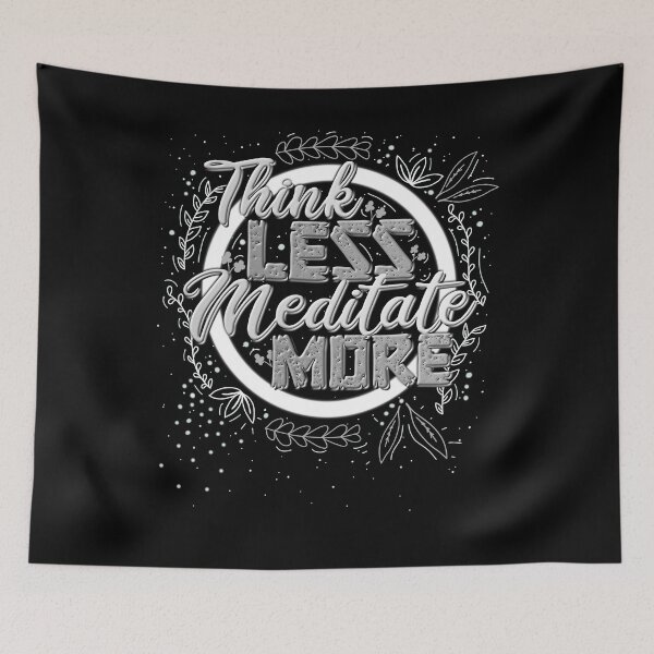 Item preview, Think Less Meditate More Saying designed and sold by AOCreativeProd.