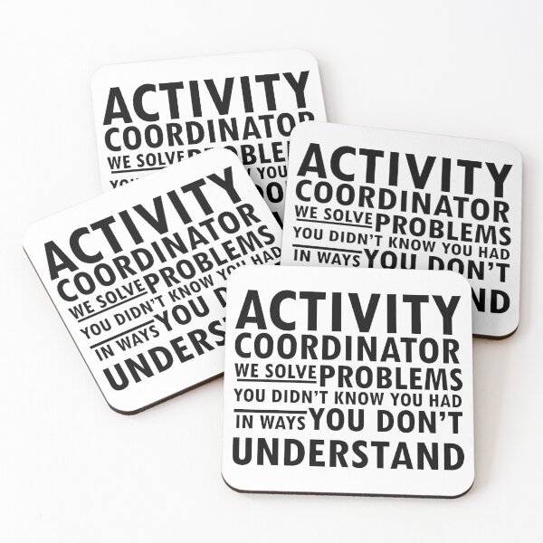 Item preview, activity coordinator , we solve problems you don't know you had in ways you don’t understand designed and sold by 0umStore.