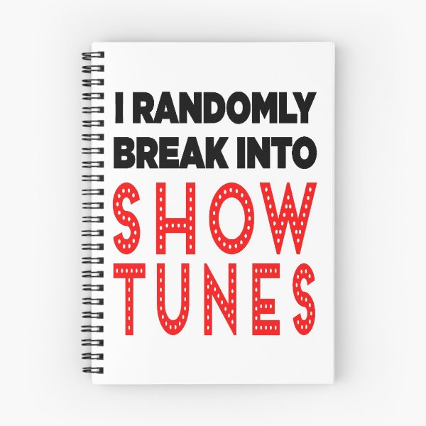 Item preview, I Randomly Break Out into Show Tunes designed and sold by JOE4SHOP.