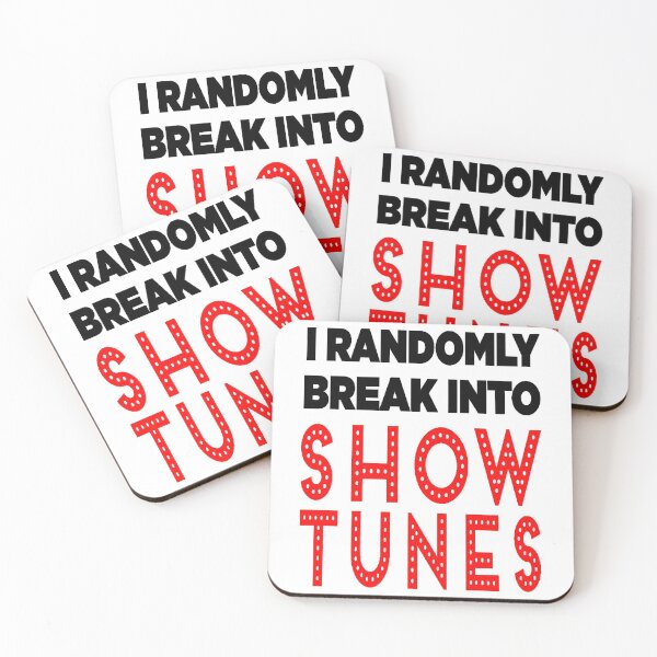 Item preview, I Randomly Break Out into Show Tunes designed and sold by JOE4SHOP.