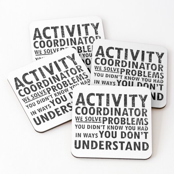 Item preview, activity coordinator , we solve problems you don't know you had in ways you don’t understand designed and sold by 0umStore.
