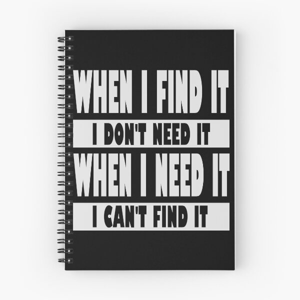 Item preview, When I Find IT I Don't Need It, When I Need It I Can't Find It, Messy Person designed and sold by OB-Store.