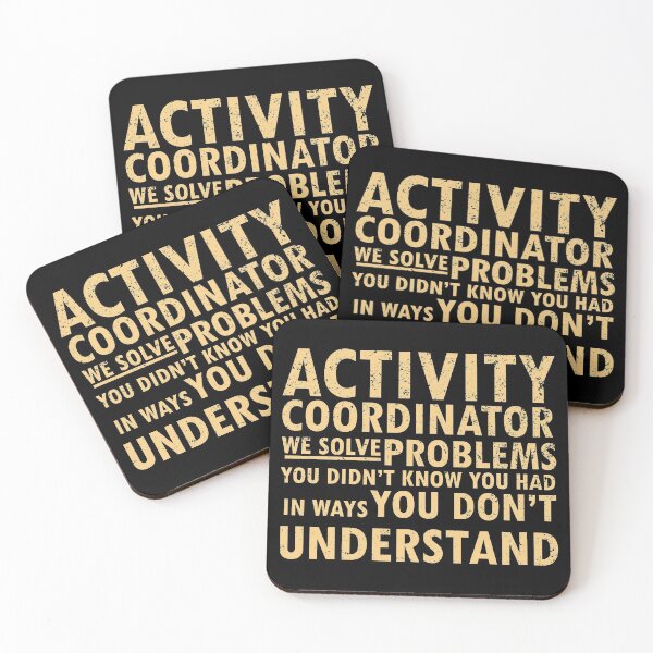 Item preview, activity coordinator , we solve problems you don't know you had in ways you don’t understand designed and sold by 0umStore.