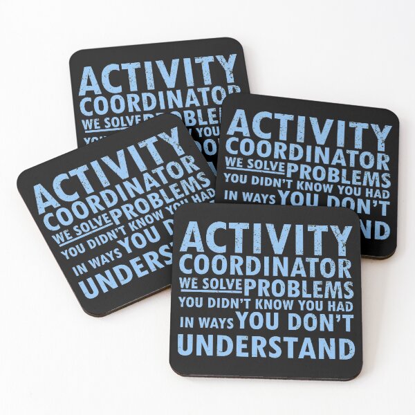 Item preview, activity coordinator , we solve problems you don't know you had in ways you don’t understand designed and sold by 0umStore.