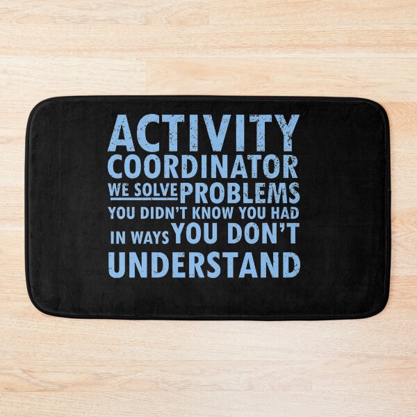 Item preview, activity coordinator , we solve problems you don't know you had in ways you don’t understand designed and sold by 0umStore.