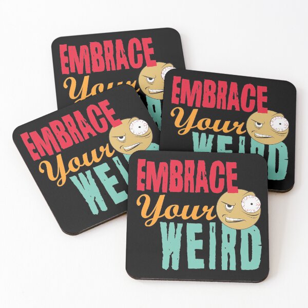 Item preview, Embrace Your Weird Offbeat Weirdness Funny designed and sold by PEHardy-Designs.