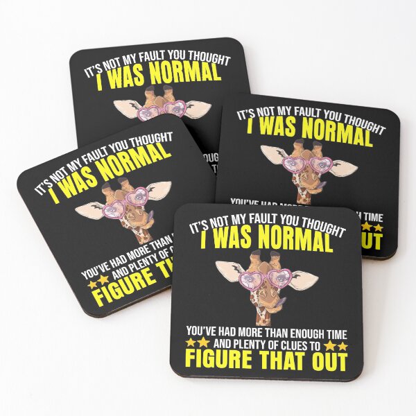 Item preview, It's Not My Fault You Thought I Was Normal designed and sold by Maxartdesigns.
