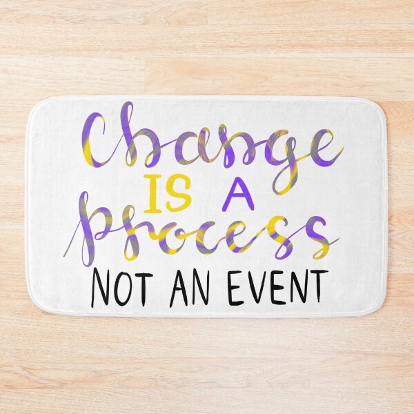 Item preview, Change is a process, not an event designed and sold by CatJohnCranston.