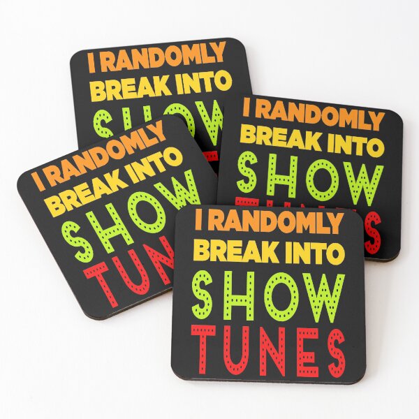 Item preview, I Randomly Break Out into Show Tunes designed and sold by JOE4SHOP.