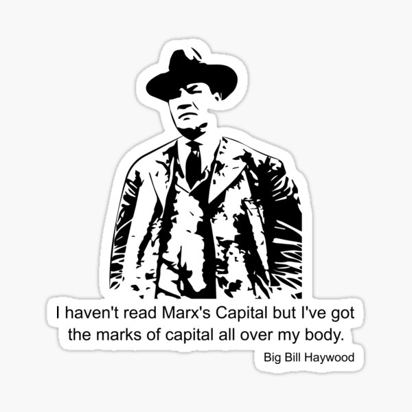 Item preview, Zitat von Big Bill Haywood Marx designed and sold by fuzzynautilus.