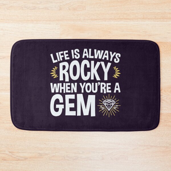 Item preview, Life Is Always Rocky When You're A Gem Gifts  designed and sold by jaygo.