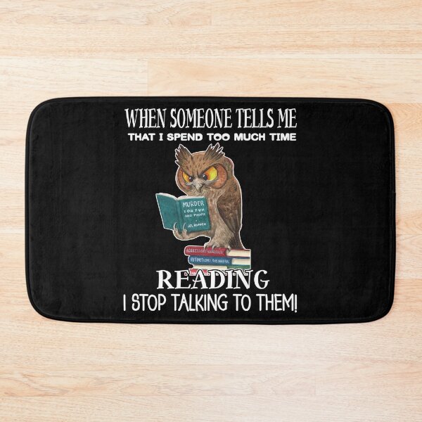 Item preview, I Spend Too Much Time Reading designed and sold by Maxartdesigns.