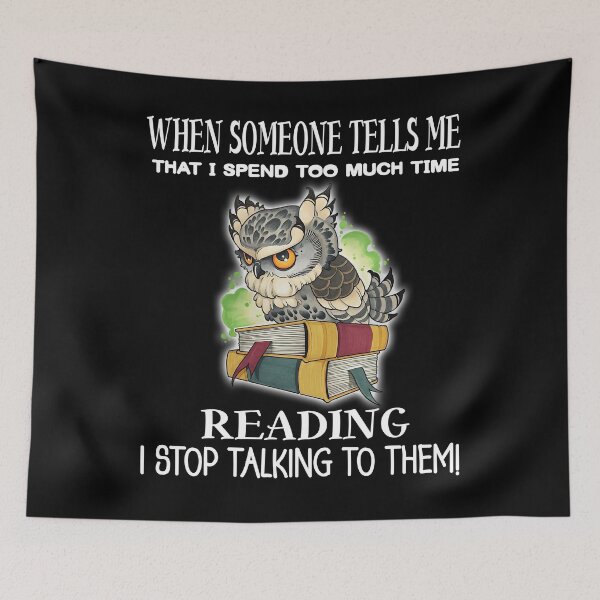 Item preview, I Spend Too Much Time Reading 2 designed and sold by Maxartdesigns.